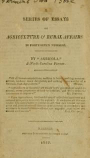 Cover of: A series of essays on agriculture & rural affairs by Agricola.