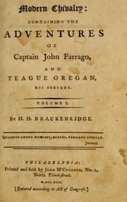 Cover of: Modern chivalry: containing the adventures of Captain John Farrago, and Teague Oregan, his servant ...