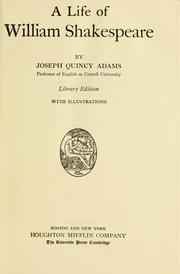 A life of William Shakespeare by Joseph Quincy Adams