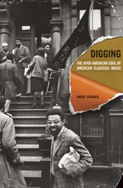 Digging : the Afro-American soul of American classical music