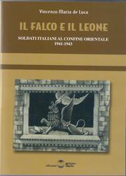 Cover of: Il falco e il leone: Soldati italiani al confine orientale 1941-1943