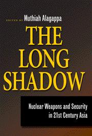 The long shadow : nuclear weapons and security in 21st century Asia