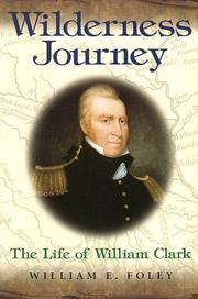 Cover of: Wilderness Journey: The Life of William Clark (Missouri Biography Series)