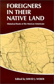 Cover of: Foreigners in their native land: historical roots of the Mexican Americans.
