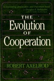 Cover of: Evolution of Cooperation by Robert M. Axelrod