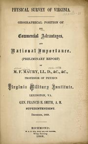 Cover of: Physical survey of Virginia.: Geographical position of its commercial advantages and national importance.