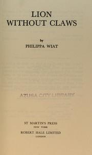Cover of: Lion without claws by Philippa Wiat