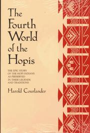 Cover of: The fourth world of the Hopis: the epic story of the Hopi Indians as preserved in their legends and traditions