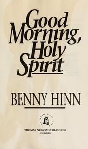 Good morning, Holy Spirit by Benny Hinn