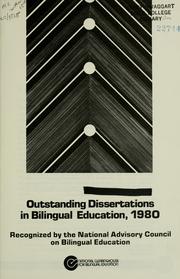Cover of: Outstanding dissertations in bilingual education, 1980 by recognized by the National Advisory Council on Bilingual Education.