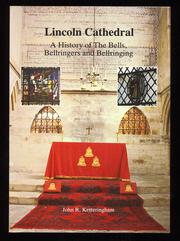 Lincoln Cathedral : a history of the bells, bellringers and bellringing