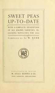 Sweet peas up-to-date by George W. Kerr