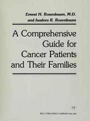 Cover of: A comprehensive guide for cancer patients and their families by Ernest H. Rosenbaum