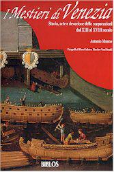 Cover of: I mestieri di Venezia: storia, arte e devozione delle corporazioni dal XIII al XVIII secolo