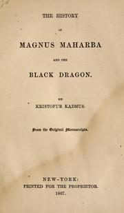 Cover of: The history of Magnus Maharba and the Black Dragon.