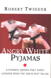 Cover of: Angry White Pyjamas by Robert Twigger