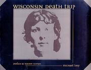 Wisconsin death trip by Michael Lesy