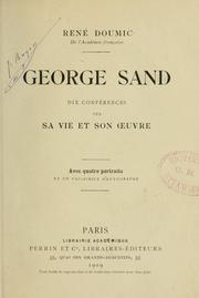 Cover of: George Sand: dix conférences sur sa vie et son oeuvre, avec quatre portraits et un fac-similé d'autographe.