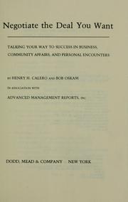 Cover of: Negotiate the deal you want by Henry H. Calero