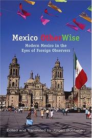 Cover of: Mexico otherwise: modern Mexico in the eyes of foreign observers