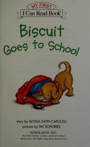 Cover of: BISCUIT GOES TO SCHOOL by Alyssa Satin Capucilli