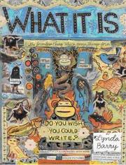 Cover of: What It Is by Lynda Barry