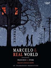 Marcelo in the real world by Francisco X. Stork