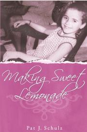 Cover of: Making Sweet Lemonade by Pat J. Schulz