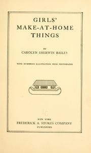 Cover of: Girls' make-at-home things by Carolyn Sherwin Bailey