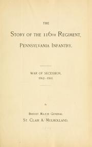 Cover of: The story of the 116th Regiment, Pennsylvania Infantry
