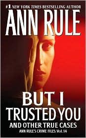 Cover of: But I Trusted You: And Other True Cases