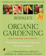 Cover of: Rodale's ultimate encyclopedia of organic gardening by edited by Fern Marshall Bradley, Barbara W. Ellis, and Ellen Phillips.