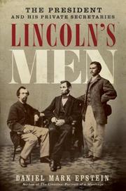 Cover of: Lincoln's men: the president and his private secretaries