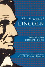 Cover of: The essential Lincoln: speeches and correspondence