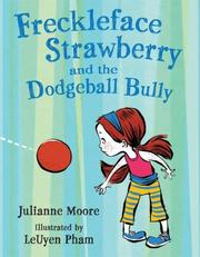 Cover of: Freckleface Strawberry and the dodgeball bully
