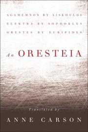 Cover of: An Oresteia by translated by Anne Carson.