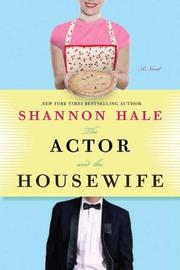 Cover of: The Actor and the Housewife: A Novel