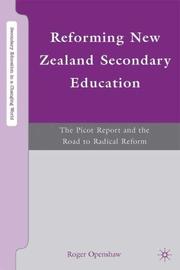 Reforming New Zealand secondary education : the Picot Report and the road to radical reform