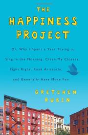 Cover of: The happiness project by Gretchen Craft Rubin