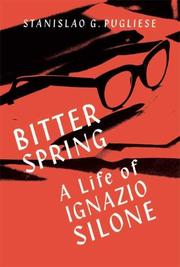 Cover of: Bitter Spring: A Life of Ignazio Silone