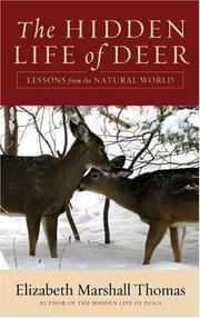 Cover of: The hidden life of deer by Elizabeth Marshall Thomas