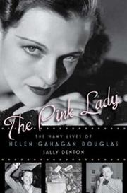 Cover of: The pink lady: the many lives of Helen Gahagan Douglas