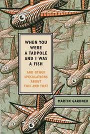 Cover of: When you were a tadpole and I was a fish: and other speculations about this and that