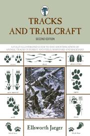 Cover of: Tracks and Trailcraft: A Fully Illustrated Guide to the Identification of Animal Tracks in Forest and Field, Barnyard and Backyard (Tracks & Trailcraft: ... Illustrated Guide to the Identification)