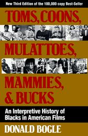 Toms, coons, mulattoes, mammies, and bucks by Donald Bogle