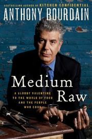 Cover of: Medium Raw: A Bloody Valentine to the World of Food and the People Who Cook
