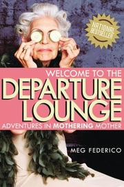 Welcome to the Departure Lounge by Meg Federico