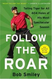 Follow the roar by Bob Smiley