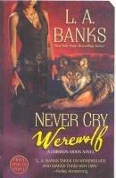 Never cry werewolf