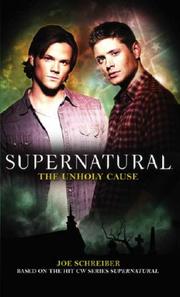 Cover of: Supernatural: The Unholy Cause